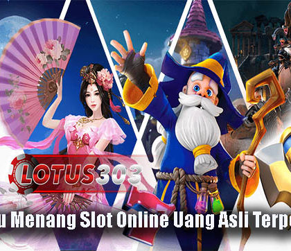 Cara Jitu Menang Slot Online Uang Asli Terpercaya