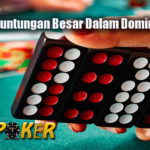 Tawaran Keuntungan Besar Dalam DominoQQ Online