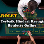 Panduan Terbaik Hindari Kerugian Dalam Roulette Online