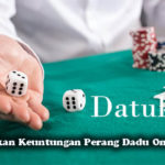 Cara Dapatkan Keuntungan Perang Dadu Online Terbaik