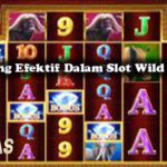 Tips Menang Efektif Dalam Slot Wild West Gold