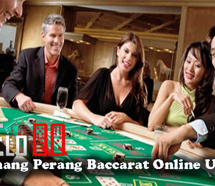 Tips Menang Perang Baccarat Online Uang Asli